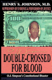 bokomslag Double Crossed for Blood: O.J. Simpson's Constitutional Disaster