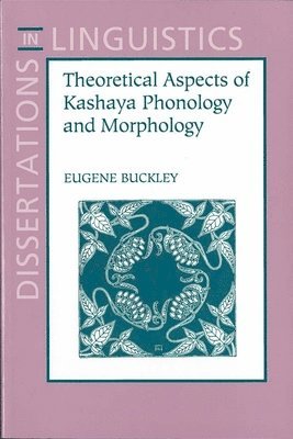 Eugene Buckley - Theoretical Aspects of Kashaya Phonology and Morphology, Häftad