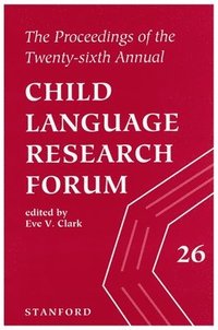 bokomslag The Proceedings of the 26th Annual Child Language Research Forum