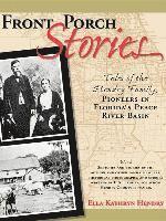 bokomslag Front Porch Stories: Tales of the Hendry Family--Pioneers in Florida's Peace River Basin