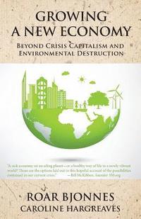 bokomslag Growing a New Economy: Beyond Crisis Capitalism and Environmental Destruction