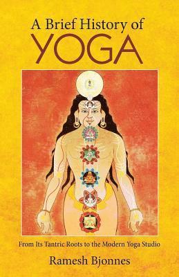 A Brief History of Yoga: From Its Tantric Roots to the Modern Yoga Studio 1