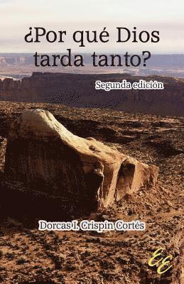 ¿Por qué Dios tarda tanto? 1