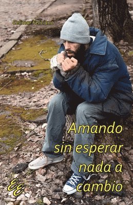 Celimar Feliciano, Frank J. Ortiz Bello - Amando sin esperar nada a cambio, Häftad