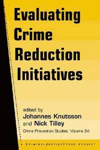 bokomslag Evaluating Crime Reduction Initiatives
