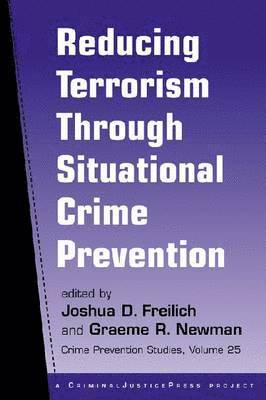 Reducing Terrorism Through Situational Crime Prevention 1