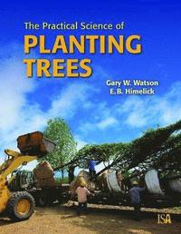 bokomslag The Practical Science of Planting Trees