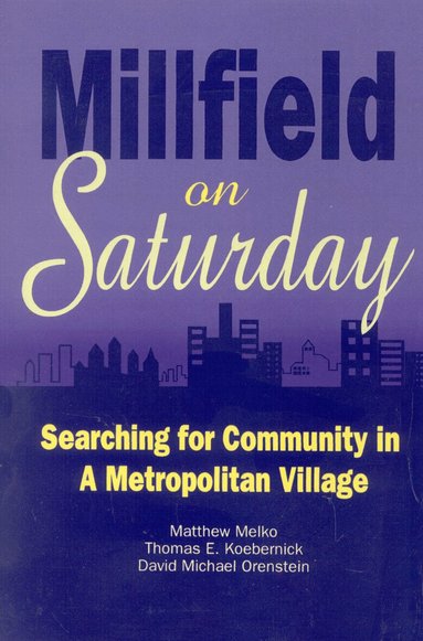 Matthew Melko, Thomas E. Koebernick, David Michael Orenstein - Millfield on Saturday, Häftad