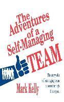 bokomslag The Adventures of a Self-Managing Team: The Story of a Self-Managing Team as Seen Through Their Eyes