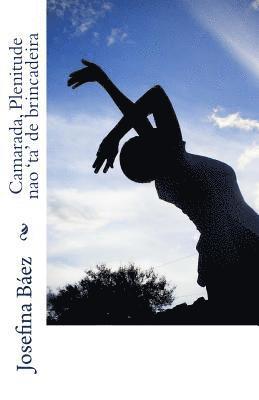 Josefina Baez - Camarada, Plenitude nao 'ta' de brincadeira, Häftad