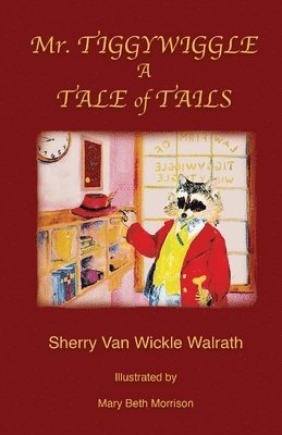 Sherry Van Wickle Walrath, Sherry van Wickle Walrath - Mr. Tiggywiggle, Häftad