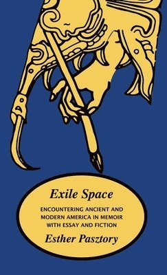 Esther Pasztory, Esther, Pasztory - Exile Space, Inbunden