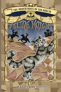 bokomslag Adventures of Sir Goblin, the Feline Knight