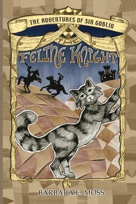 The Adventures of Sir Goblin, the Feline Knight 1