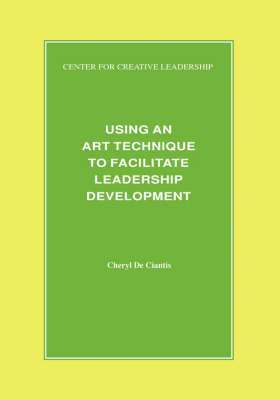 Using an Art Technique to Facilitate Leadership Development 1