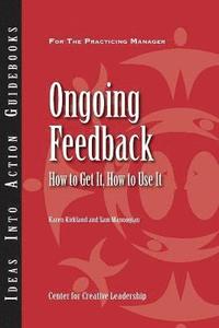 bokomslag Ongoing Feedback: How to Get It, How to Use It