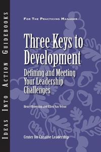 bokomslag Three Keys to Development: Defining and Meeting Your Leadership Challenges