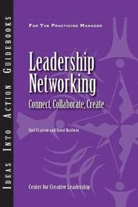 bokomslag Leadership Networking: Connect, Collaborate, Create