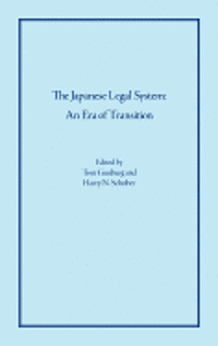 Tom Ginsburg, Harry N. Scheiber - The Japanese Legal System: An Era of Transition, Inbunden