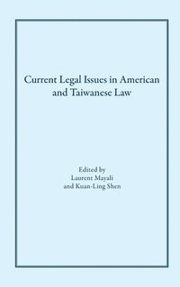 bokomslag Current Legal Issues in American and Taiwanese Law