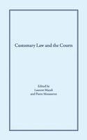 Laurent Mayali, Pierre Mousseron - Customary Law and the Courts, Inbunden