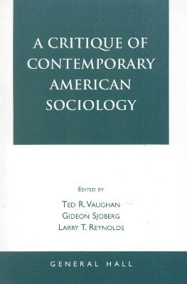 bokomslag A Critique of Contemporary American Sociology