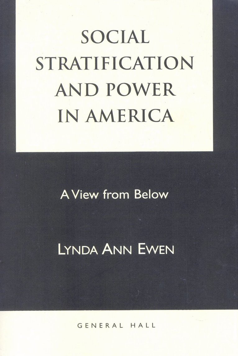 Lynda Ann Ewen - Social Stratification and Power in America, Häftad