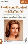 bokomslag Healthy and Beautiful with Tea Tree Oil