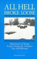 bokomslag All Hell Broke Loose: Experiences of Young People During the Armistice Day 1940 Blizzard