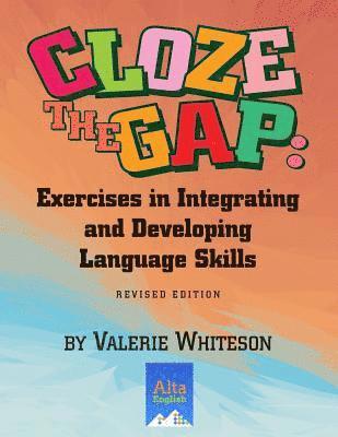 Valerie Whiteson - Cloze the Gap: Exercises in Integrating and Developing Language Skills, Häftad
