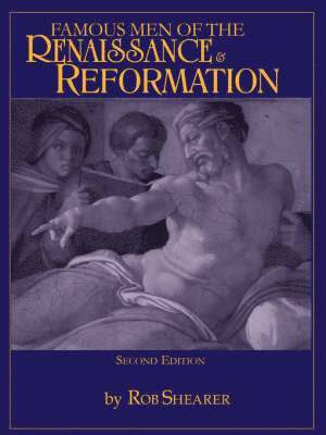 Famous Men of the Renaissance & Reformation 1