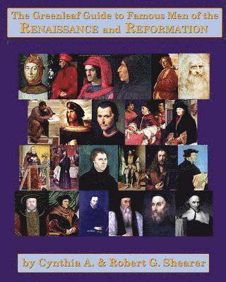 The Greenleaf Guide to Famous Men of the Renaissance and Reformation 1