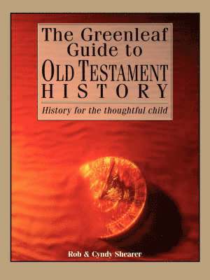 Cyndy Shearer, Rob Shearer - Greenleaf Guide to Old Testament History, Häftad