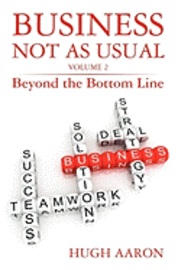 bokomslag Business Not as Usual: Beyond the Bottom Line