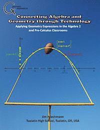 bokomslag Connecting Algebra and Geometry through Technology: Applying Geonmetry Expressions in the Algebra 2 and Pre-Calculus Classrooms