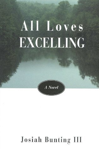 Josiah Bunting - All Loves Excelling, Inbunden