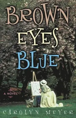 Carolyn Meyer - Brown Eyes Blue, Inbunden. Tillgänglighet: Tillfälligt slut