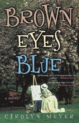 Carolyn Meyer - Brown Eyes Blue, Häftad