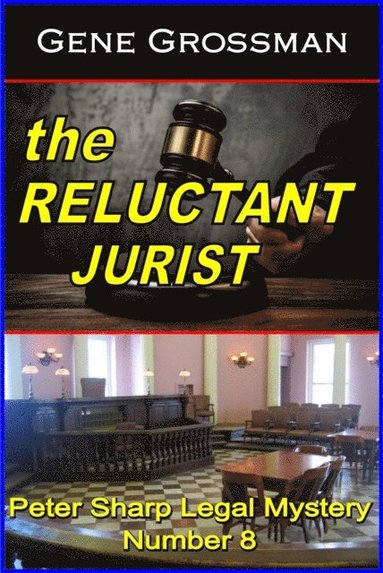 bokomslag The Reluctant Jurist: Peter Sharp Legal Mystery #8