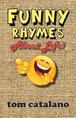 Funny Rhymes About Life! 1