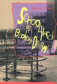 bokomslag Schoolyard of Broken Dreams