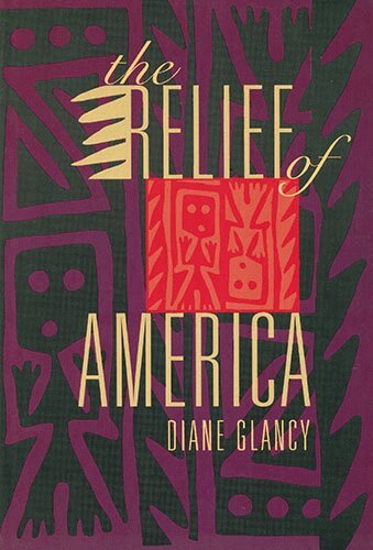 Diane Glancy - Relief of America, Häftad