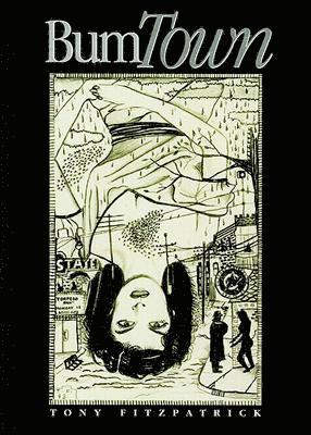 Tony Fitzpatrick - Bum Town, Häftad