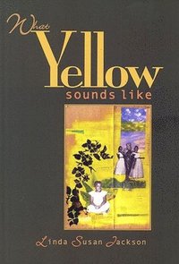 bokomslag What Yellow Sounds Like