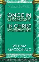 William MacDonald - Once in Christ in Christ Forever, Häftad