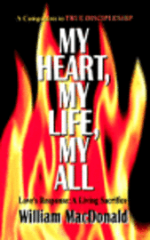 William MacDonald - My Heart, My Life, My All, Häftad
