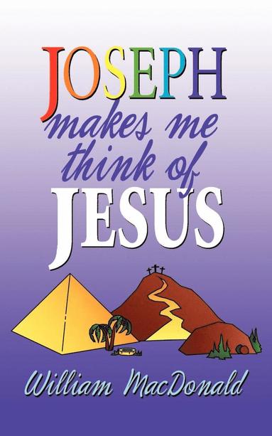 William MacDonald - Joseph Makes Me Think of Jesus, Häftad
