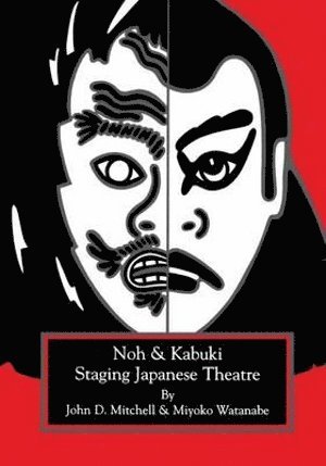 John D. Mitchell, John Mitchell - Staging Japanese Theatre, Häftad