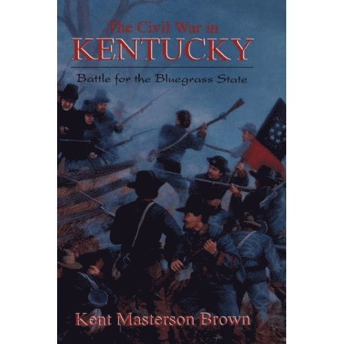 The Civil War In Kentucky 1