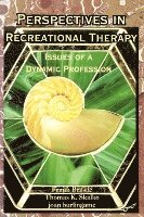 Perspectives in Recreational Therapy: Issues of a Dynamic Profession 1
